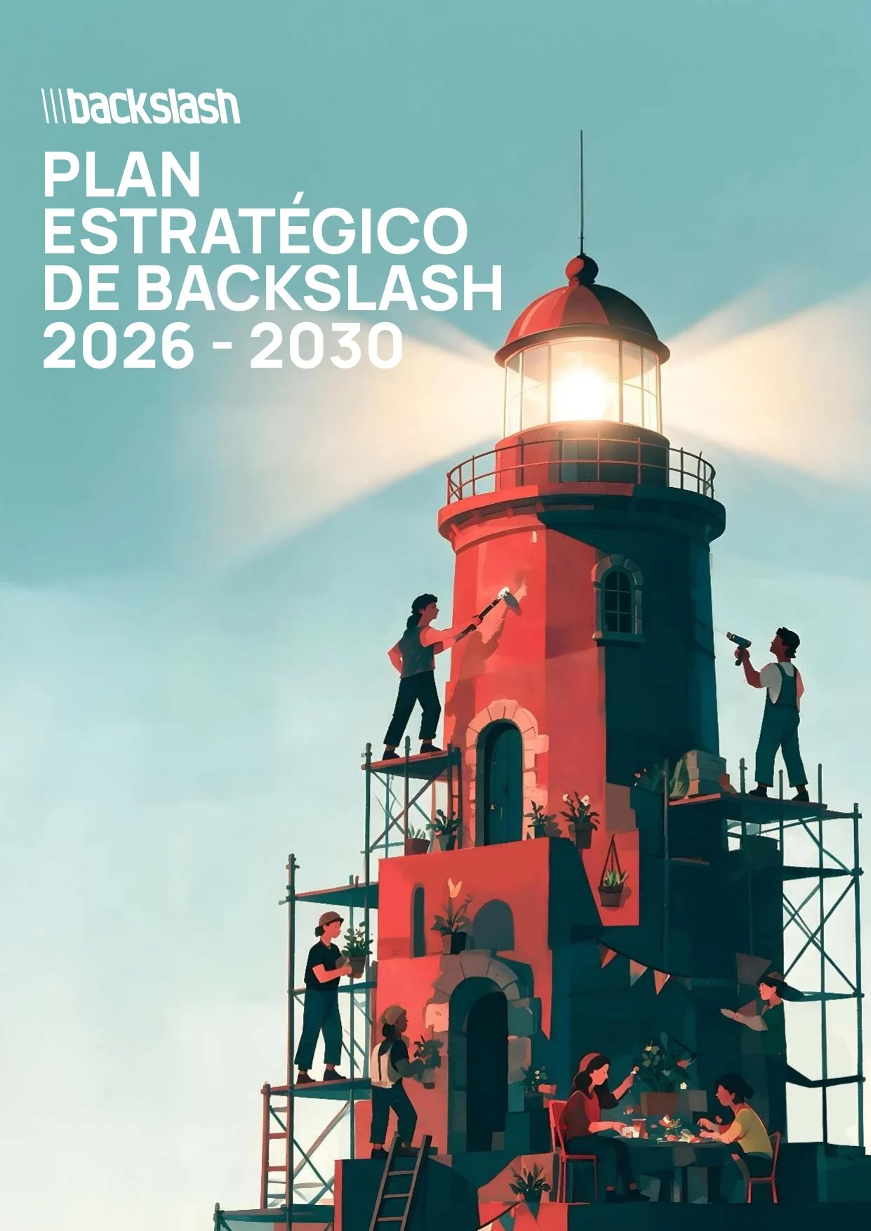 Portada del Plan Estratégico de BACKSLASH 2026-2030: un faro rojo que un grupo de personas pinta y cuida, con su haz de luz iluminando el horizonte