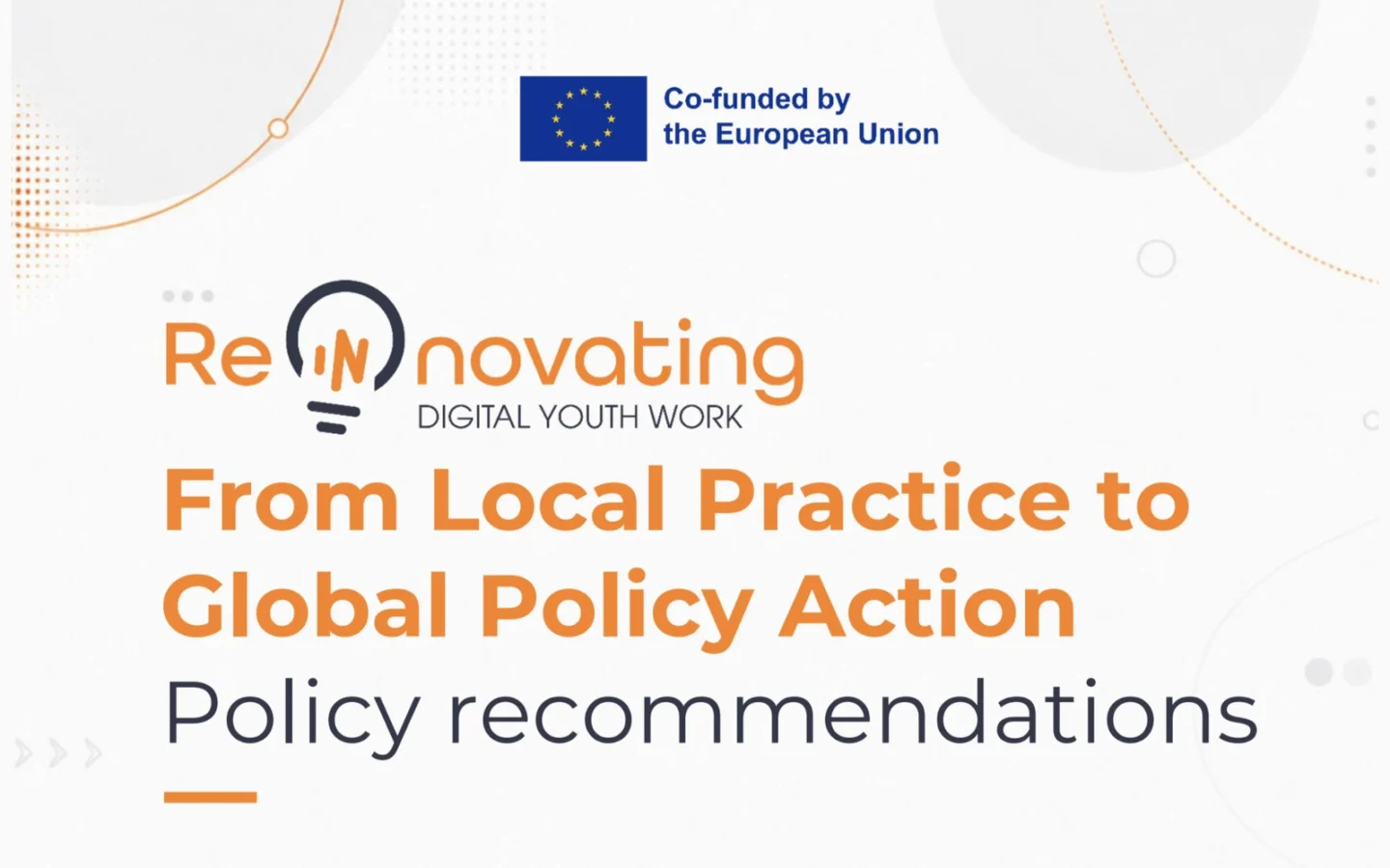 Cover of the policy paper From Local Practice to Global Policy Action, policy recommendations of the Re(In)novating Digital Youth Work project